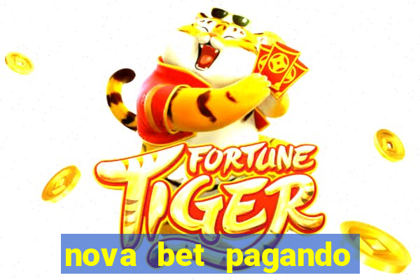 nova bet pagando no cadastro